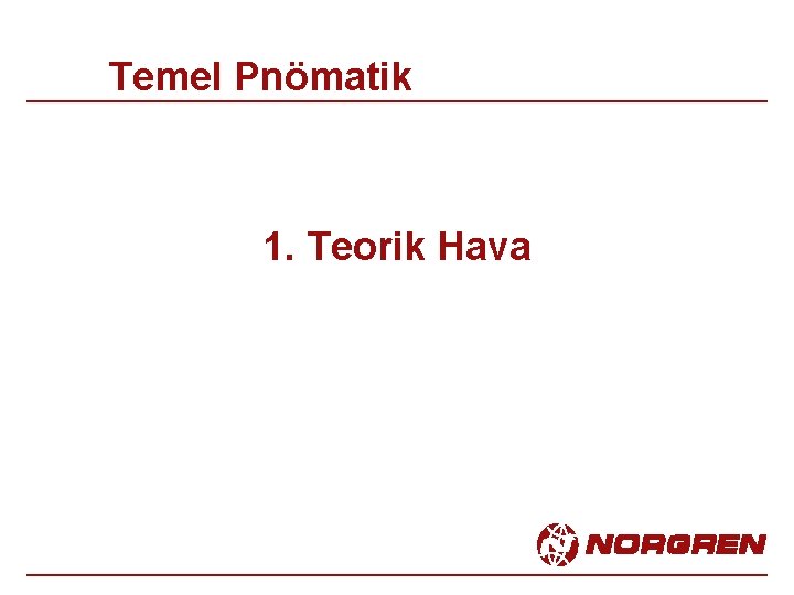 Temel Pnömatik 1. Teorik Hava 