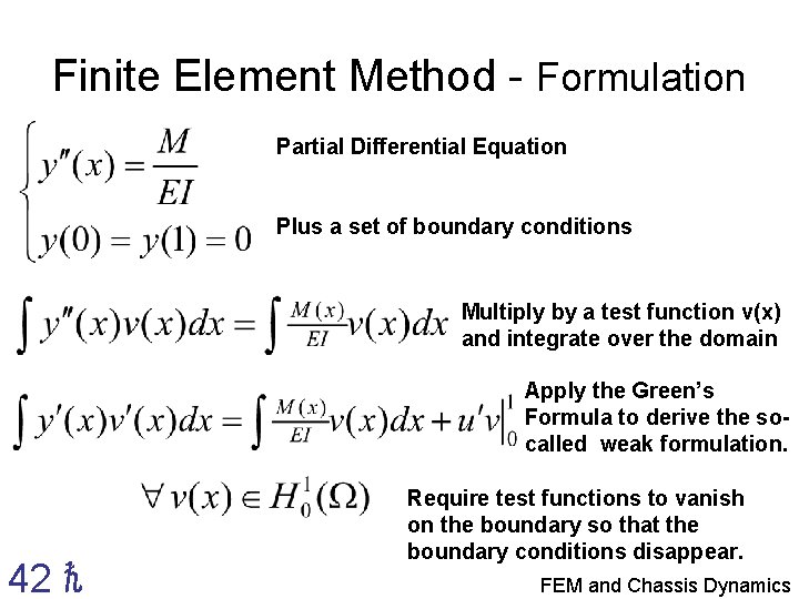 Finite Element Method - Formulation Partial Differential Equation Plus a set of boundary conditions