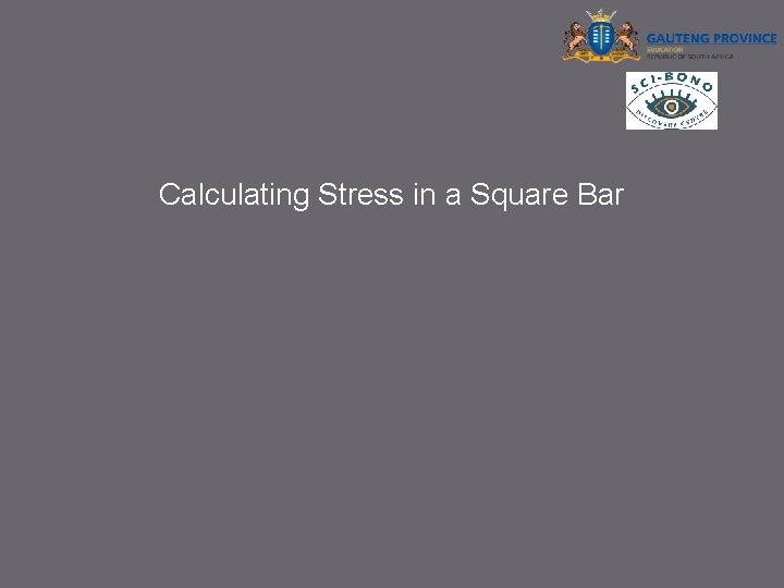 Calculating Stress in a Square Bar 