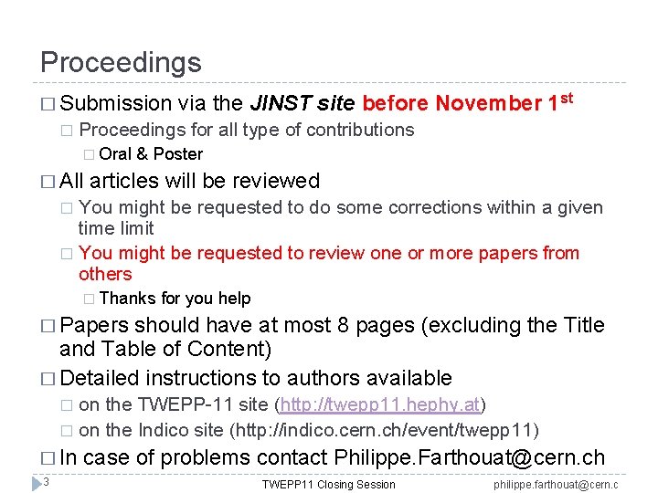 Proceedings � Submission � via the JINST site before November 1 st Proceedings for