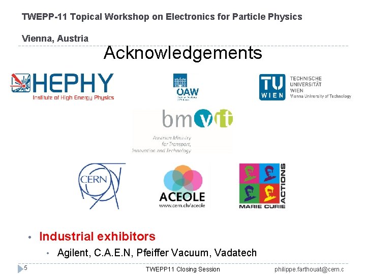 TWEPP-11 Topical Workshop on Electronics for Particle Physics Vienna, Austria • Industrial exhibitors •