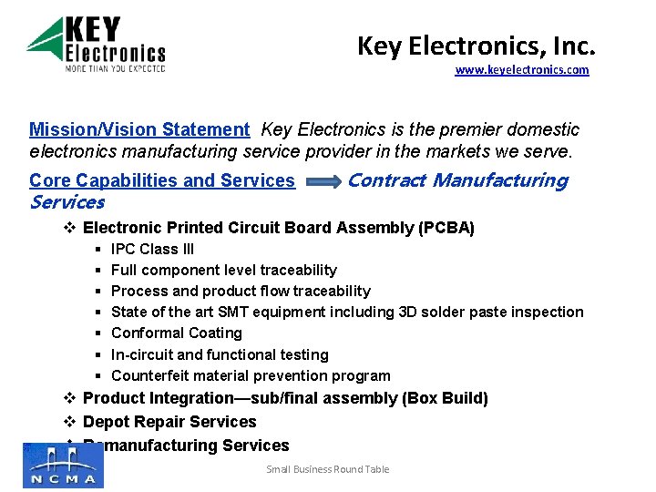 Key Electronics, Inc. www. keyelectronics. com Mission/Vision Statement Key Electronics is the premier domestic