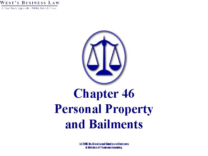 Chapter 46 Personal Property and Bailments 
