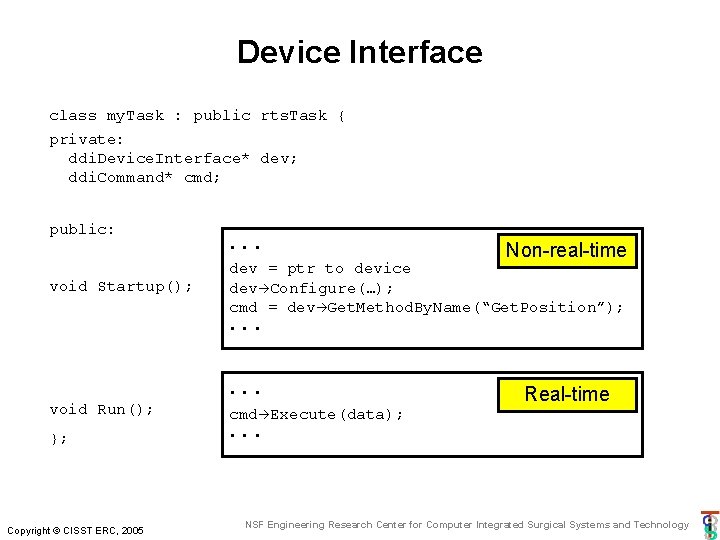 Device Interface class my. Task : public rts. Task { private: ddi. Device. Interface* Device Interface class my. Task : public rts. Task { private: ddi. Device. Interface*