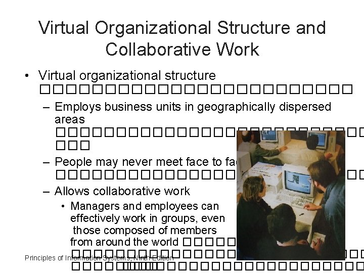 Virtual Organizational Structure and Collaborative Work • Virtual organizational structure ������������ – Employs business