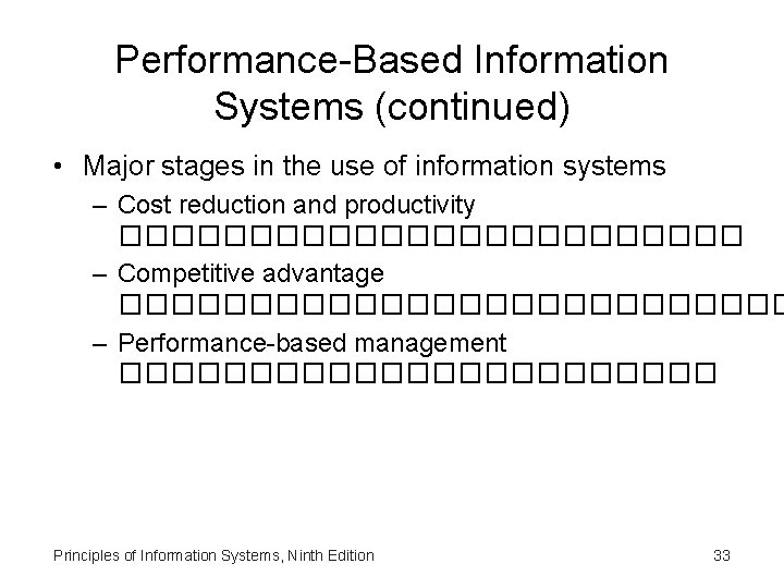 Performance-Based Information Systems (continued) • Major stages in the use of information systems –