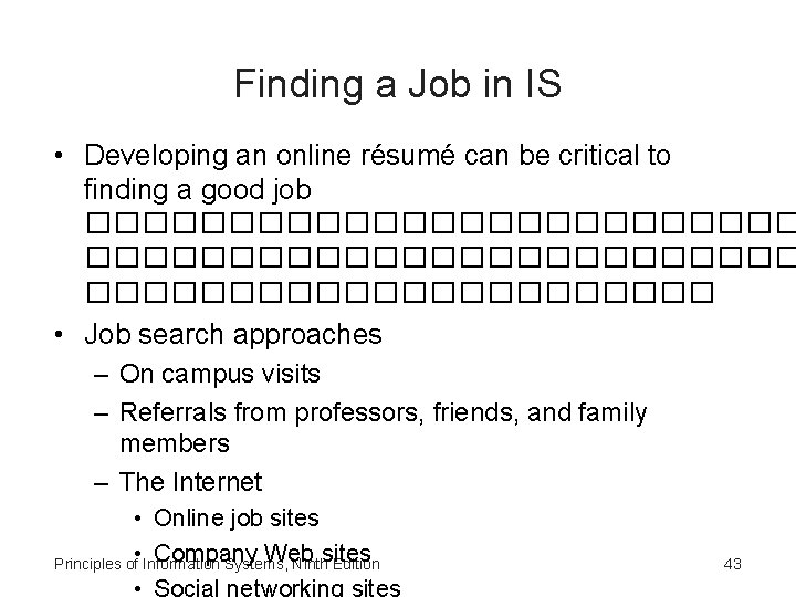 Finding a Job in IS • Developing an online résumé can be critical to