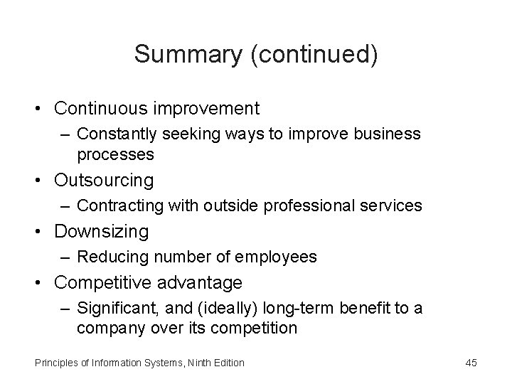 Summary (continued) • Continuous improvement – Constantly seeking ways to improve business processes •