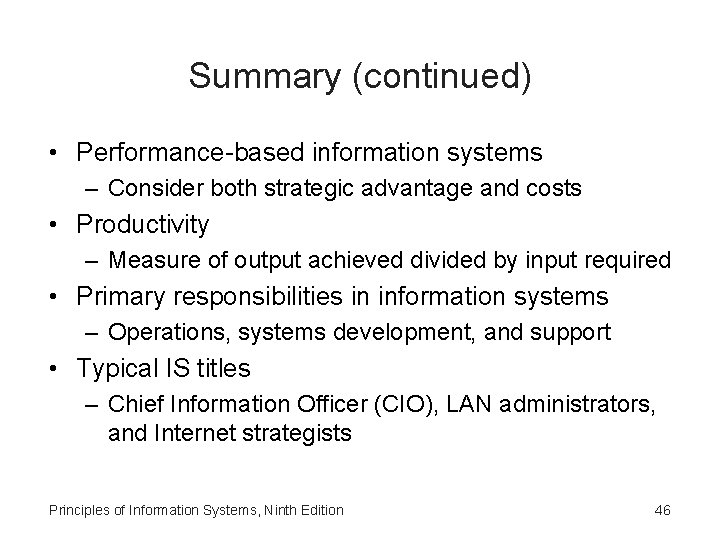 Summary (continued) • Performance-based information systems – Consider both strategic advantage and costs •