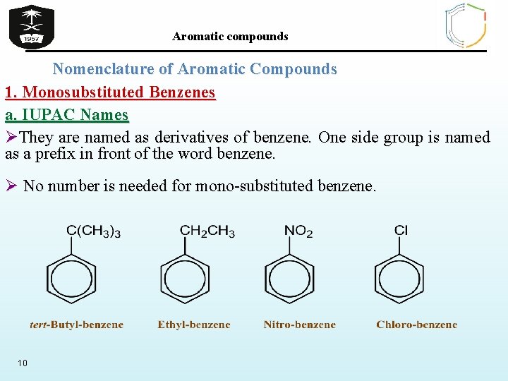 Aromatic compounds Nomenclature of Aromatic Compounds 1. Monosubstituted Benzenes a. IUPAC Names ØThey are