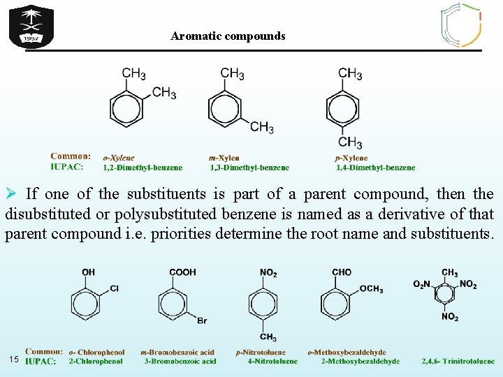 Aromatic compounds Ø If one of the substituents is part of a parent compound,