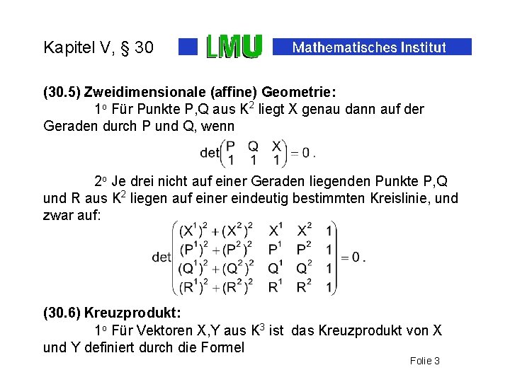 Kapitel V, § 30 (30. 5) Zweidimensionale (affine) Geometrie: 1 o Für Punkte P,