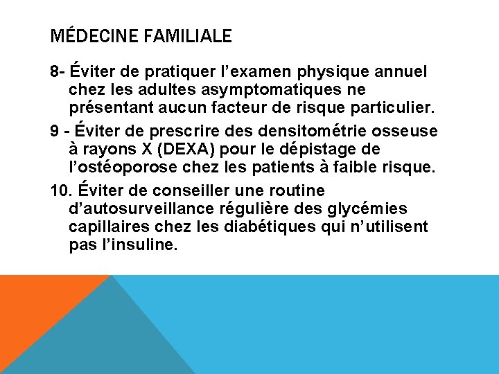 MÉDECINE FAMILIALE 8 - Éviter de pratiquer l’examen physique annuel chez les adultes asymptomatiques