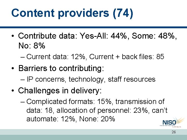Content providers (74) • Contribute data: Yes-All: 44%, Some: 48%, No: 8% – Current