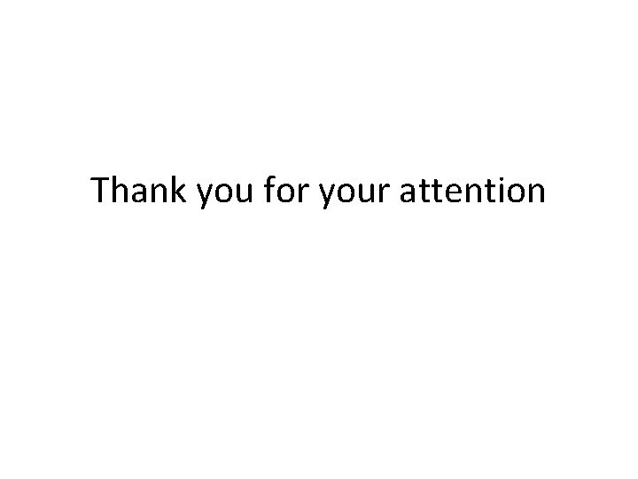 Thank you for your attention 