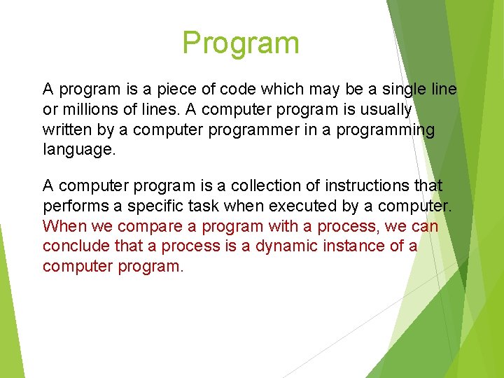 Program A program is a piece of code which may be a single line Program A program is a piece of code which may be a single line