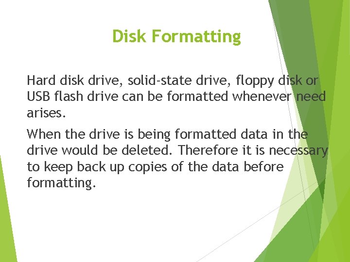 Disk Formatting Hard disk drive, solid-state drive, floppy disk or USB flash drive can Disk Formatting Hard disk drive, solid-state drive, floppy disk or USB flash drive can