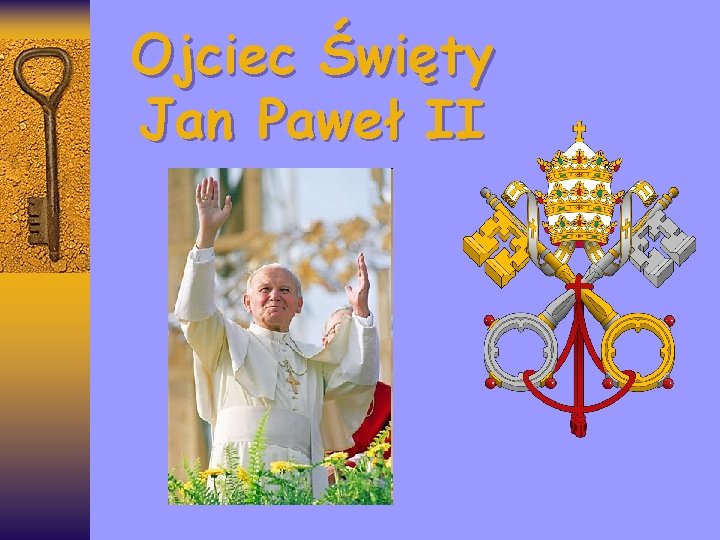 Ojciec Święty Jan Paweł II 