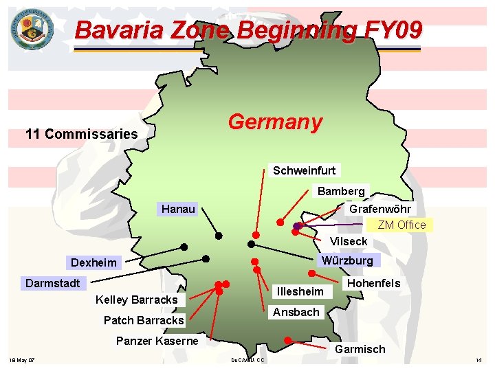 Bavaria Zone Beginning FY 09 Germany 11 Commissaries Schweinfurt Bamberg Grafenwöhr ZM Office Vilseck