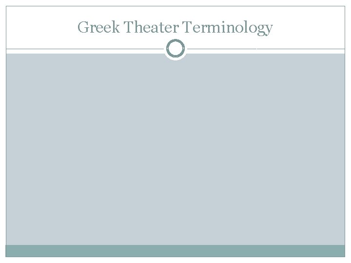 Greek Theater Terminology 