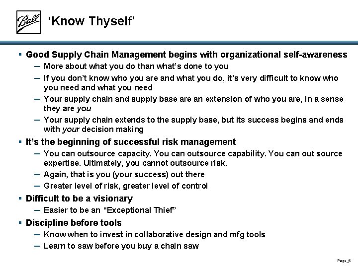 ‘Know Thyself’ § Good Supply Chain Management begins with organizational self-awareness ─ More about