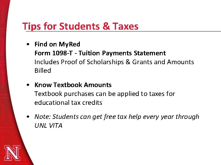 Tips for Students & Taxes • Find on My. Red Form 1098 -T -