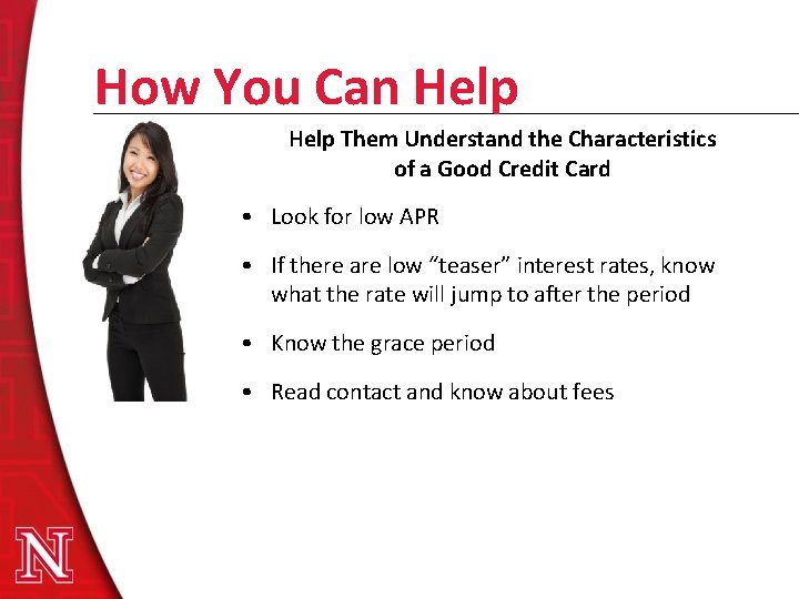 How You Can Help Them Understand the Characteristics of a Good Credit Card •