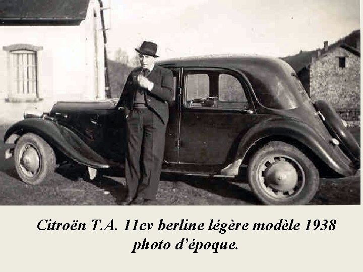 Citroën T. A. 11 cv berline légère modèle 1938 photo d’époque. 