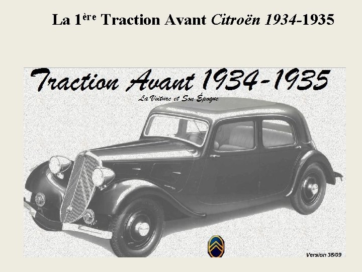 La 1ère Traction Avant Citroën 1934 -1935 