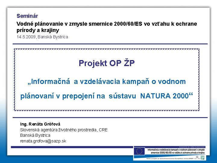 Seminár Vodné plánovanie v zmysle smernice 2000/60/ES vo vzťahu k ochrane prírody a krajiny