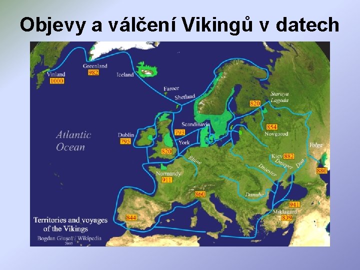 Objevy a válčení Vikingů v datech 