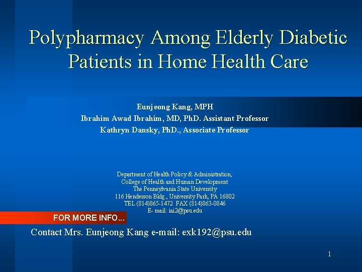 Polypharmacy Among Elderly Diabetic Patients in Home Health Care Eunjeong Kang, MPH Ibrahim Awad
