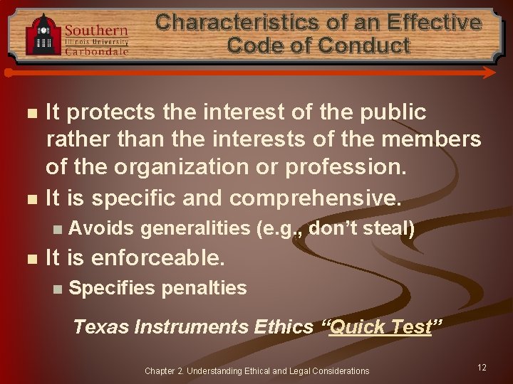 Characteristics of an Effective Code of Conduct n n It protects the interest of