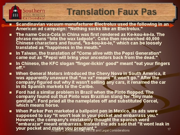 Translation Faux Pas n n n n Scandinavian vacuum manufacturer Electrolux used the following