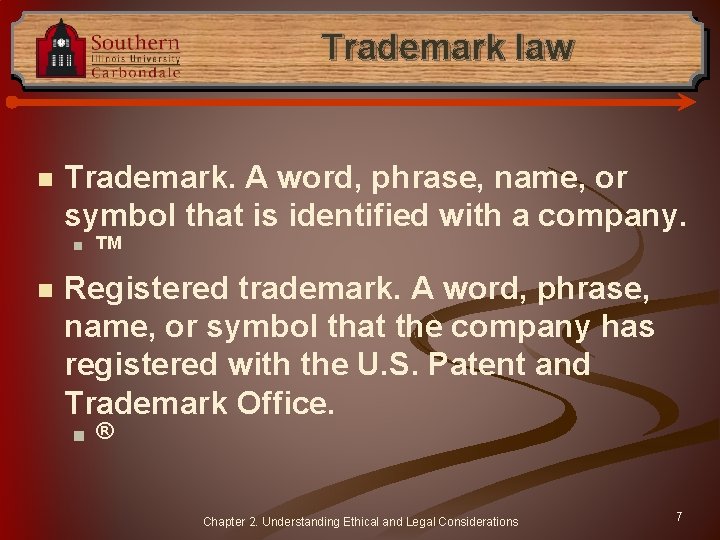 Trademark law n Trademark. A word, phrase, name, or symbol that is identified with