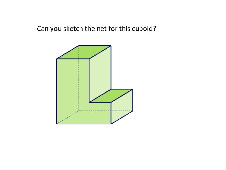 Can you sketch the net for this cuboid? 