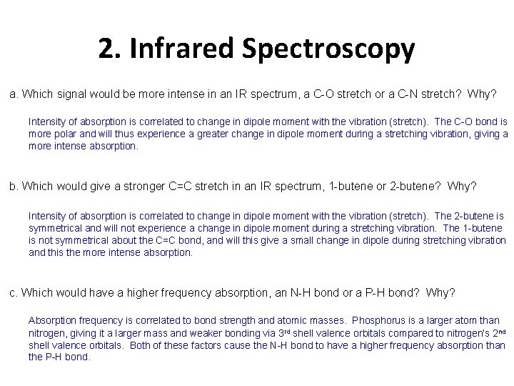 2. Infrared Spectroscopy a. Which signal would be more intense in an IR spectrum,