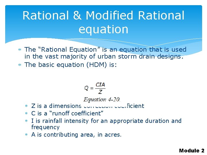 Rational & Modified Rational equation The “Rational Equation” is an equation that is used
