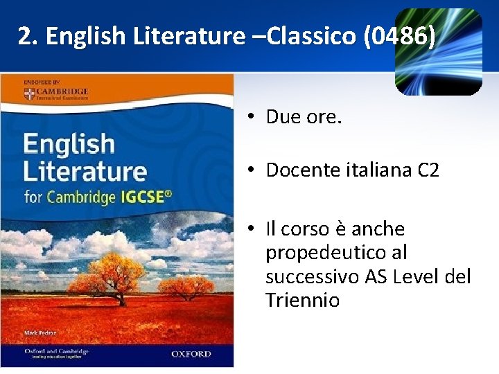 2. English Literature –Classico (0486) • Due ore. • Docente italiana C 2 •