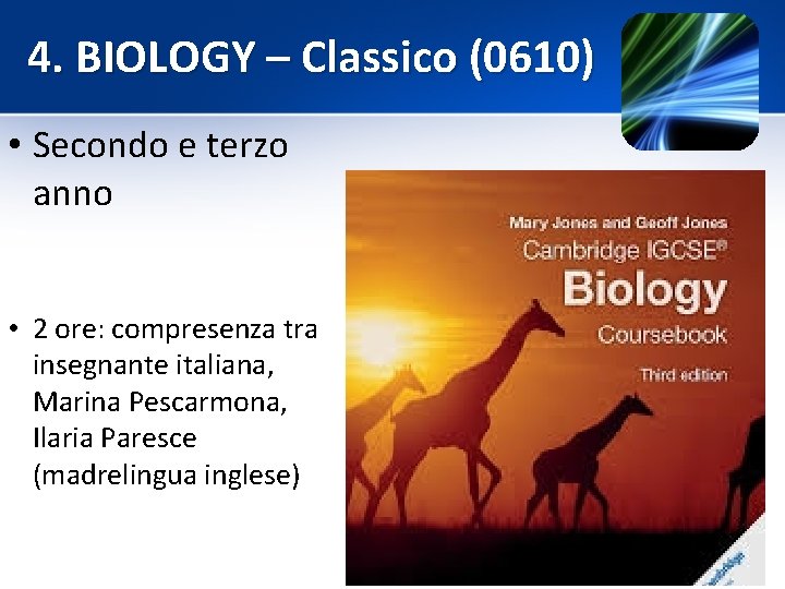 4. BIOLOGY – Classico (0610) • Secondo e terzo anno • 2 ore: compresenza