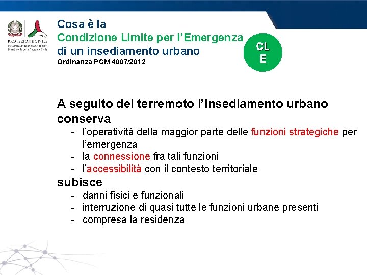 Cosa è la Condizione Limite per l’Emergenza di un insediamento urbano Ordinanza PCM 4007/2012