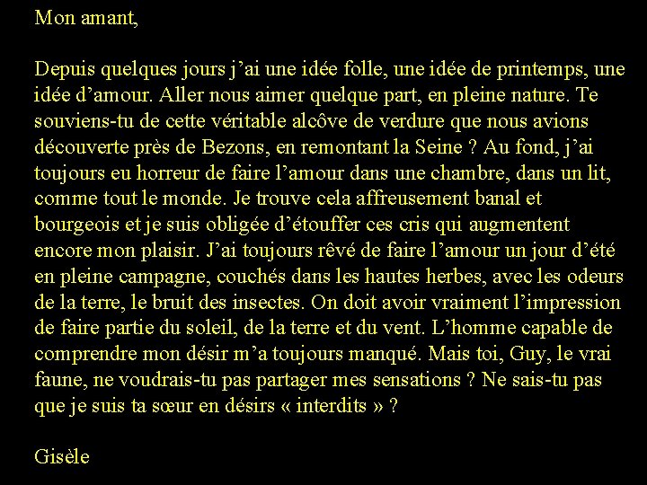 Mon amant, Depuis quelques jours j’ai une idée folle, une idée de printemps, une