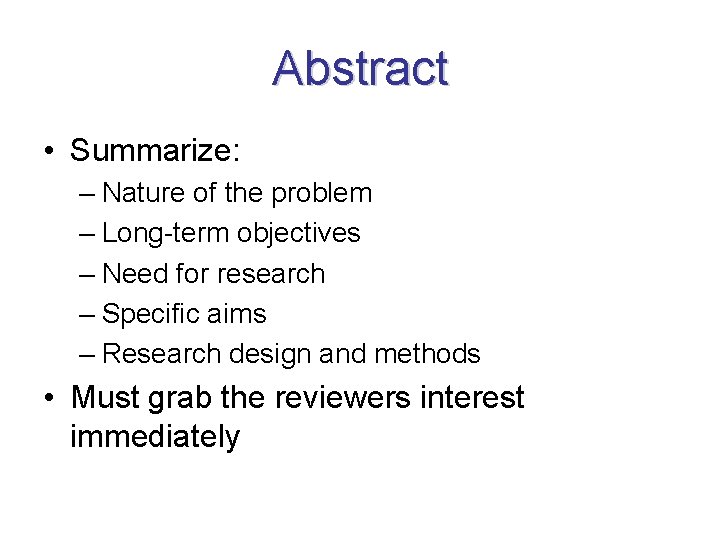 Abstract • Summarize: – Nature of the problem – Long-term objectives – Need for