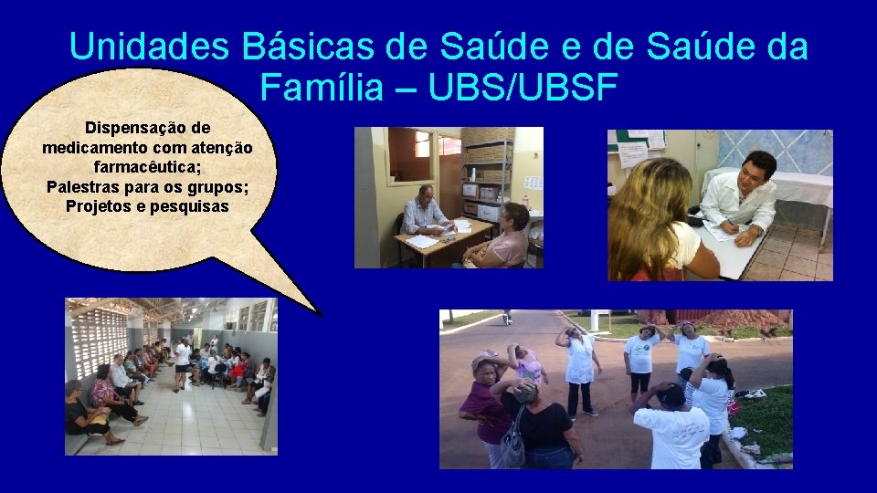 Unidades Básicas de Saúde e de Saúde da Família – UBS/UBSF Dispensação de medicamento