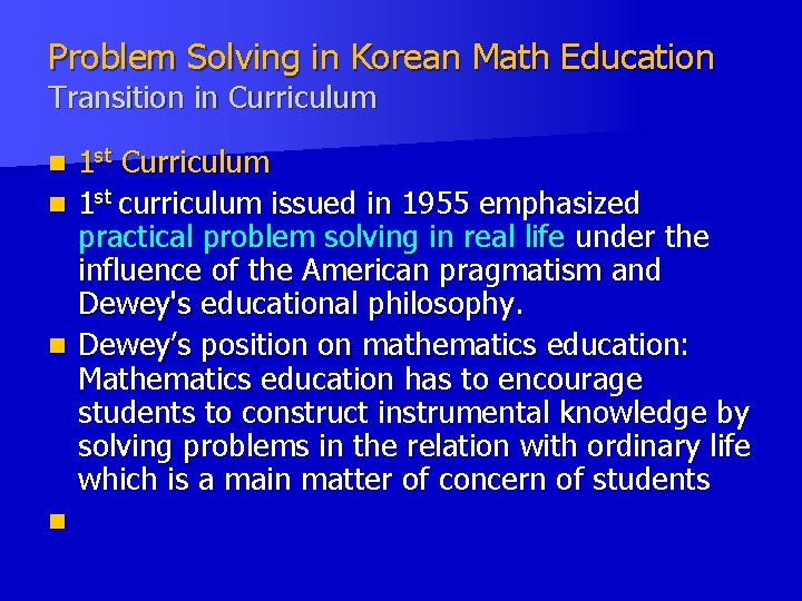 Problem Solving in Korean Math Education Transition in Curriculum n n 1 st Curriculum Problem Solving in Korean Math Education Transition in Curriculum n n 1 st Curriculum