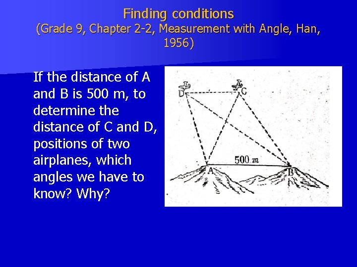 Finding conditions (Grade 9, Chapter 2 -2, Measurement with Angle, Han, 1956) If the Finding conditions (Grade 9, Chapter 2 -2, Measurement with Angle, Han, 1956) If the