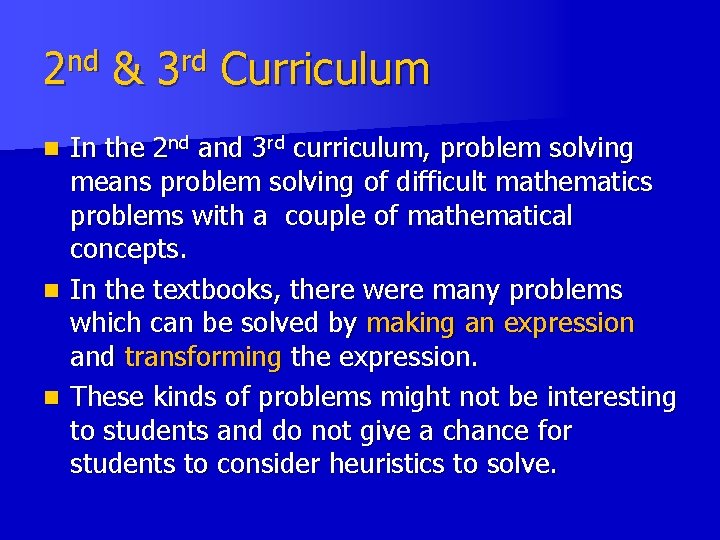 2 nd & 3 rd Curriculum In the 2 nd and 3 rd curriculum, 2 nd & 3 rd Curriculum In the 2 nd and 3 rd curriculum,