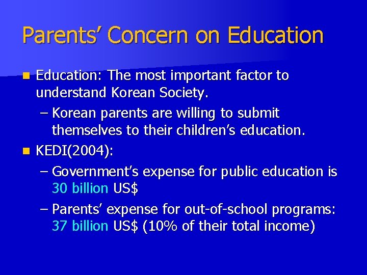 Parents’ Concern on Education: The most important factor to understand Korean Society. – Korean Parents’ Concern on Education: The most important factor to understand Korean Society. – Korean