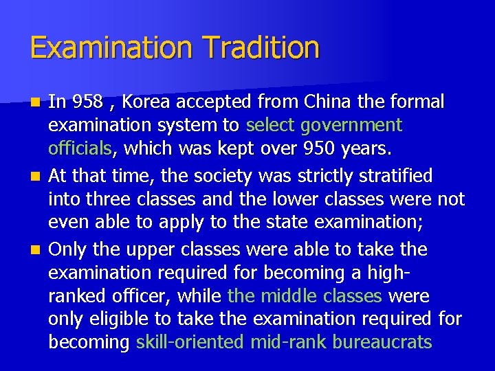 Examination Tradition In 958 , Korea accepted from China the formal examination system to Examination Tradition In 958 , Korea accepted from China the formal examination system to