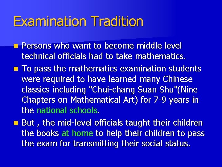 Examination Tradition Persons who want to become middle level technical officials had to take Examination Tradition Persons who want to become middle level technical officials had to take